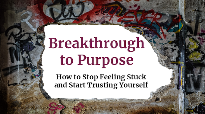 Breakthrough to Purpose
