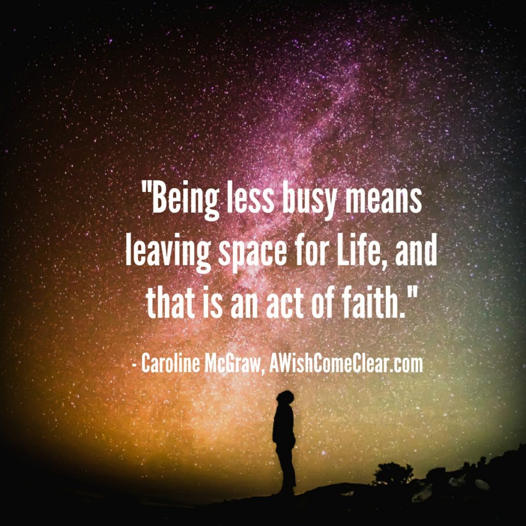 being less busy as an act of faith